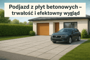 Read more about the article Podjazd z płyt betonowych – trwałość i efektowny wygląd