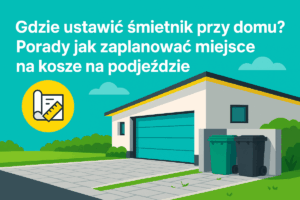 Read more about the article Gdzie ustawić śmietnik przy domu? Porady jak zaplanować miejsce na kosze na podjeździe